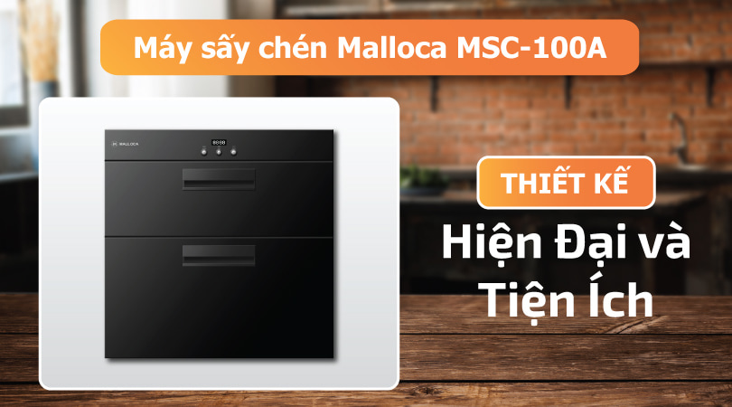 Máy sấy chén Malloca MSC-100A Thiết kế 